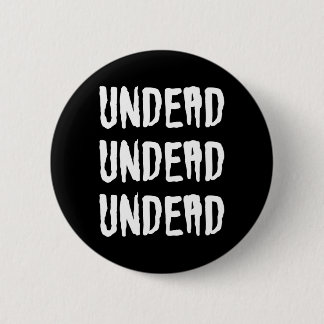 Badge Rond 5 Cm Undead Undead Undead Goth Batcave Deathrock