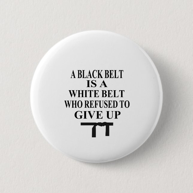 Badge Rond 5 Cm Une Ceinture Noire Est Une Ceinture Blanche Karate (Devant)