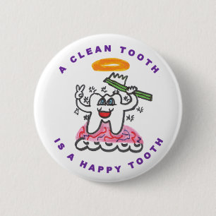 Badge Rond 5 Cm Une dent propre est une dent heureuse