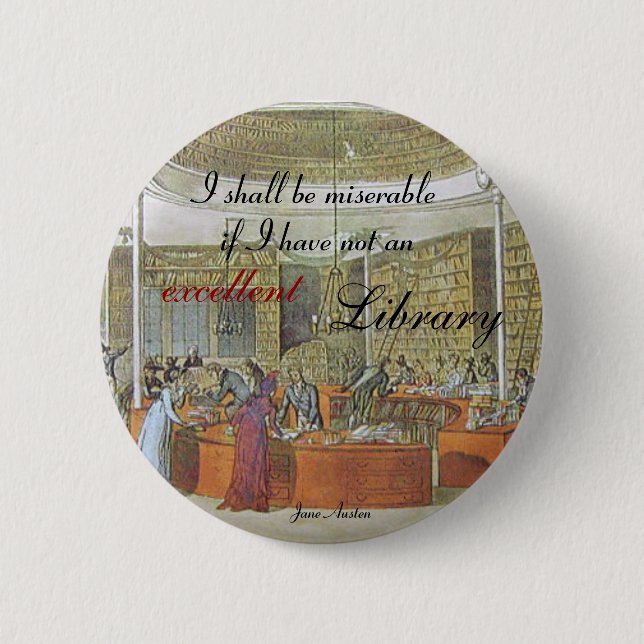 Badge Rond 5 Cm "Une excellente bibliothèque" Jane Austen citable (Devant)