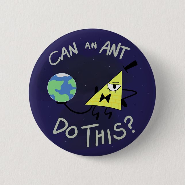 Badge Rond 5 Cm Une fourmi peut-elle faire ceci ? (Devant)