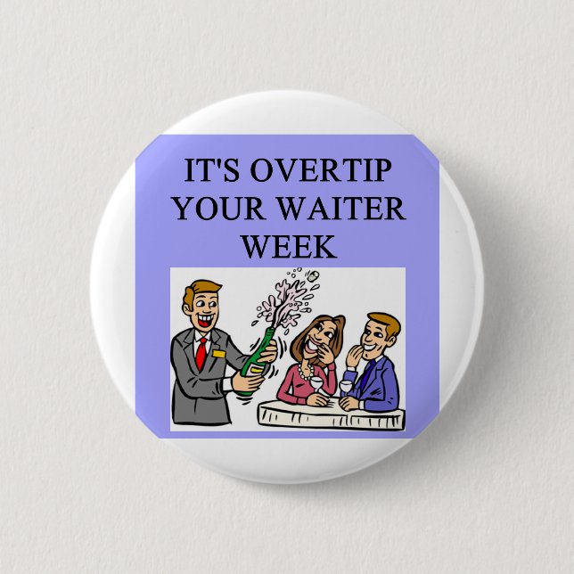 Badge Rond 5 Cm une plaisanterie drôle de serveur (Devant)