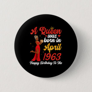 Badge Rond 5 Cm Une reine est née en avril 1963 joyeux anniversair