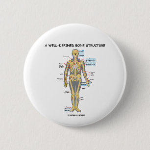 Badge Rond 5 Cm Une structure bien définie d'os (squelette humain