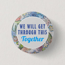 Badge Rond 5 Cm Unité Nous Allons Passer Par Ce Bouton Ensemble