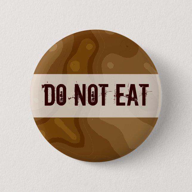 Badge Rond 5 Cm Usine de chocolat - NE PAS MANGER (Devant)