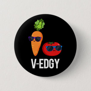 Badge Rond 5 Cm V-Edgy Funny Veggie Pun Dark BG