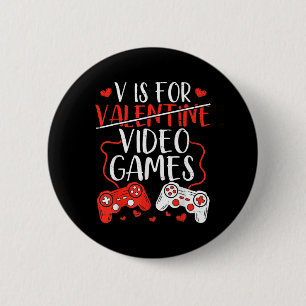 Badge Rond 5 Cm V Est Pour Jeux Vidéos Valentine Gamer Valentines 