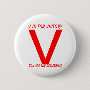 Badge Rond 5 Cm V, V est pour la victoire, vous sont la résistanc