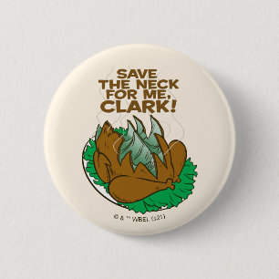 Badge Rond 5 Cm Vacances de Noël Sauvez le cou pour moi, Clark