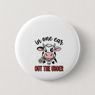 Badge Rond 5 Cm Vache drôle avec une oreille dans l'autre T-shirt