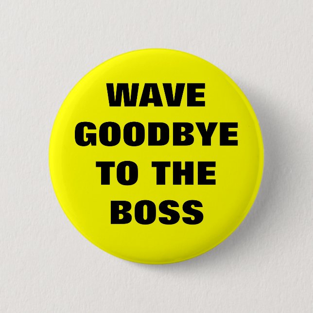 BADGE ROND 5 CM VAGUE AU REVOIR AU PATRON (Devant)