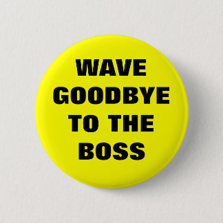 BADGE ROND 5 CM VAGUE AU REVOIR AU PATRON