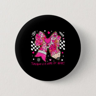 Badge Rond 5 Cm Valentine Enseignement Est Un Travail De Coeur Cra