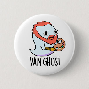 Badge Rond 5 Cm Van Ghost Funny Artiste Ghost Pun