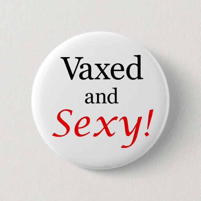 Badge Rond 5 Cm Vaxed et Sexy ! (Devant)