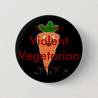 Badge Rond 5 Cm Végétarien violent