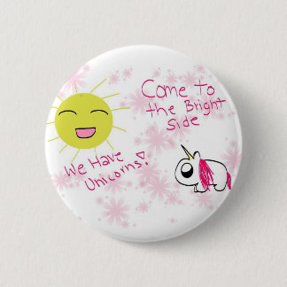 Badge Rond 5 Cm Venez au bouton de bon côté