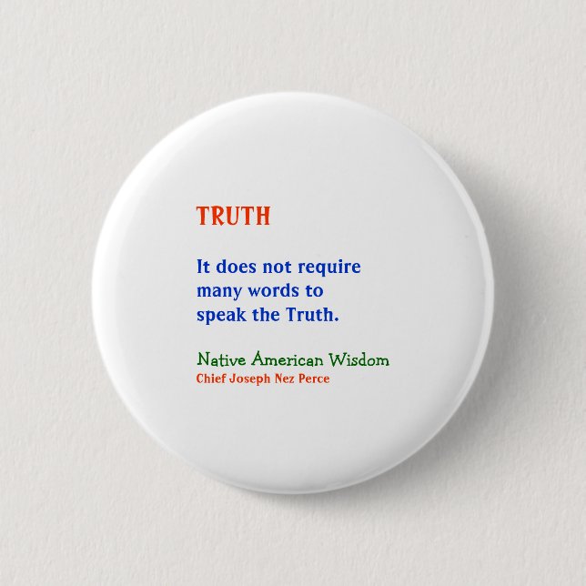 Badge Rond 5 Cm VÉRITÉ :  Mots indiens de la sagesse (Devant)