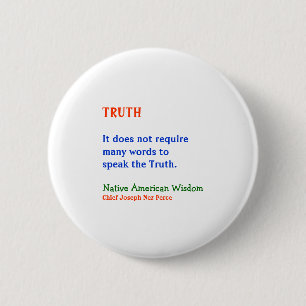 Badge Rond 5 Cm VÉRITÉ : Mots indiens de la sagesse