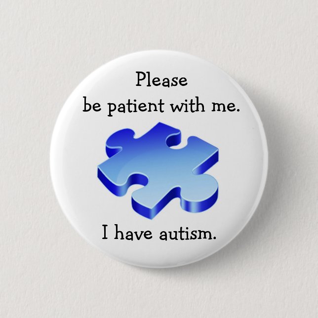 Badge Rond 5 Cm Veuillez être bouton patient d'autisme (Devant)