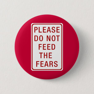 Badge Rond 5 Cm Veuillez ne pas alimenter les craintes