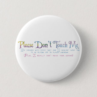 Badge Rond 5 Cm Veuillez ne pas me toucher