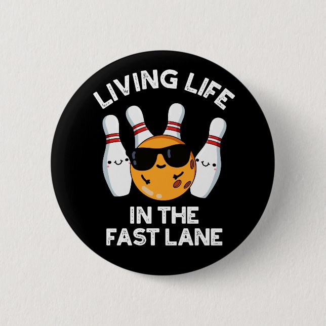 Badge Rond 5 Cm Vie Dans Le Jeu De Bowling De La Voie Rapide Basse (Devant)