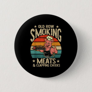Badge Rond 5 Cm Vielles Rangées Fumer Viandes Et Clapper Les Cheek
