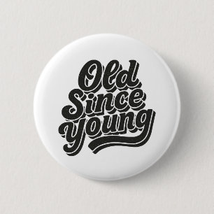 Badge Rond 5 Cm Vieux depuis le jeune