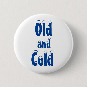 Badge Rond 5 Cm Vieux et froid