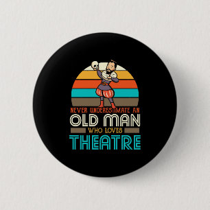 Badge Rond 5 Cm Vieux Homme qui aime le théâtre