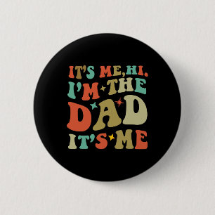 Badge Rond 5 Cm Vintage papa Fête des pères It Me Hi I#39 ; m Le p