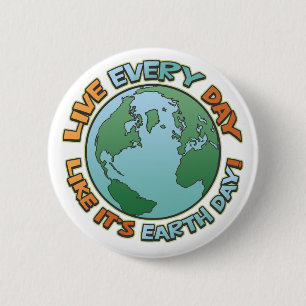 Badge Rond 5 Cm Vis chaque jour Jour des terres