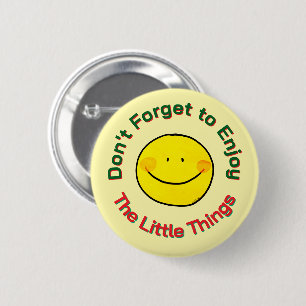 Badge Rond 5 Cm Visage Souriant Jaune Heureux Profitez des Petites
