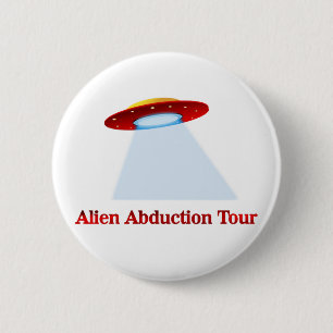 Badge Rond 5 Cm Visite d'enlèvement d'Aliens