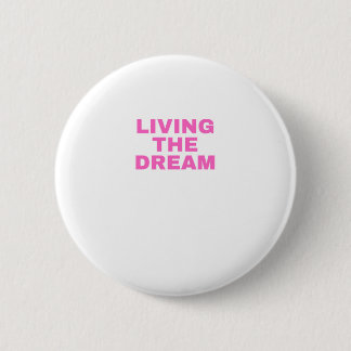 Badge Rond 5 Cm Vivre le rêve