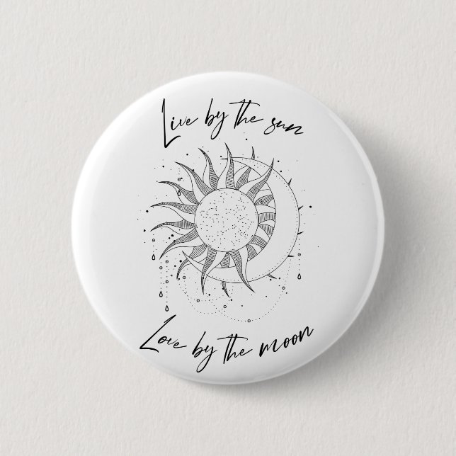 Badge Rond 5 Cm Vivre par le soleil, l'amour par la lune (Devant)