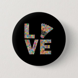 Badge Rond 5 Cm Volant de badminton Ball Love Flowers