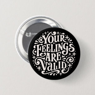 Badge Rond 5 Cm Vos sentiments sont valides