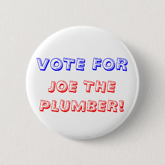 BADGE ROND 5 CM VOTE POUR, JOE LE PLOMBIER !