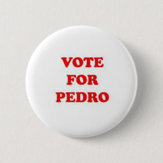 Badge Rond 5 Cm vote pour Pedro