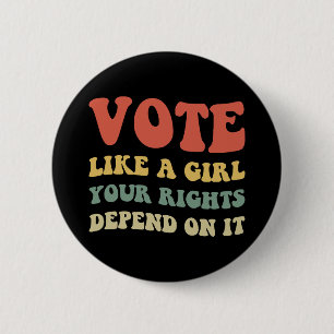 Badge Rond 5 Cm Votez comme une fille, vos droits en dépendent IV