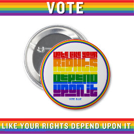 Badge Rond 5 Cm VOTEZ COMME Voter Comme Vos Droits LGBTQ Dépendent