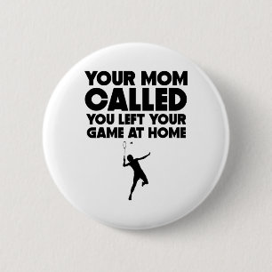 Badge Rond 5 Cm Votre Maman Vous A Appelé A Laissé Votre Jeu À La 