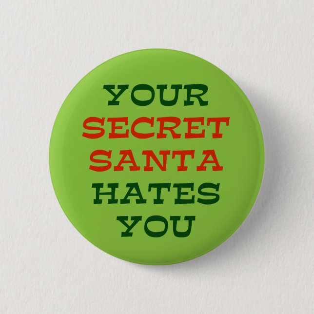 Badge Rond 5 Cm Votre Père Noël secret vous déteste (Devant)