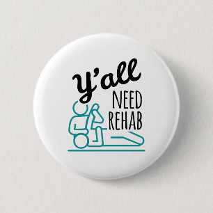 Badge Rond 5 Cm Vous avez besoin de réadaptation amusante physioth