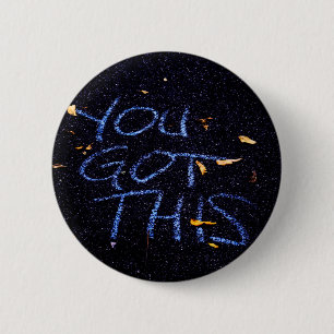 Badge Rond 5 Cm Vous Avez Ça, Encouragement De Motivation