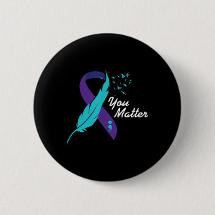 Badge Rond 5 Cm Vous avez de l'importance Sensibilisation au suici