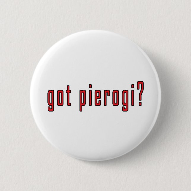 Badge Rond 5 Cm vous avez du pierogi ? (Devant)